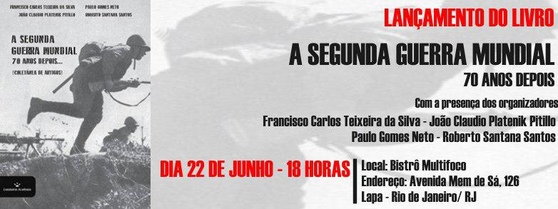 Convite de lançamento e release de A Segunda Guerra Mundial 70 anos depois